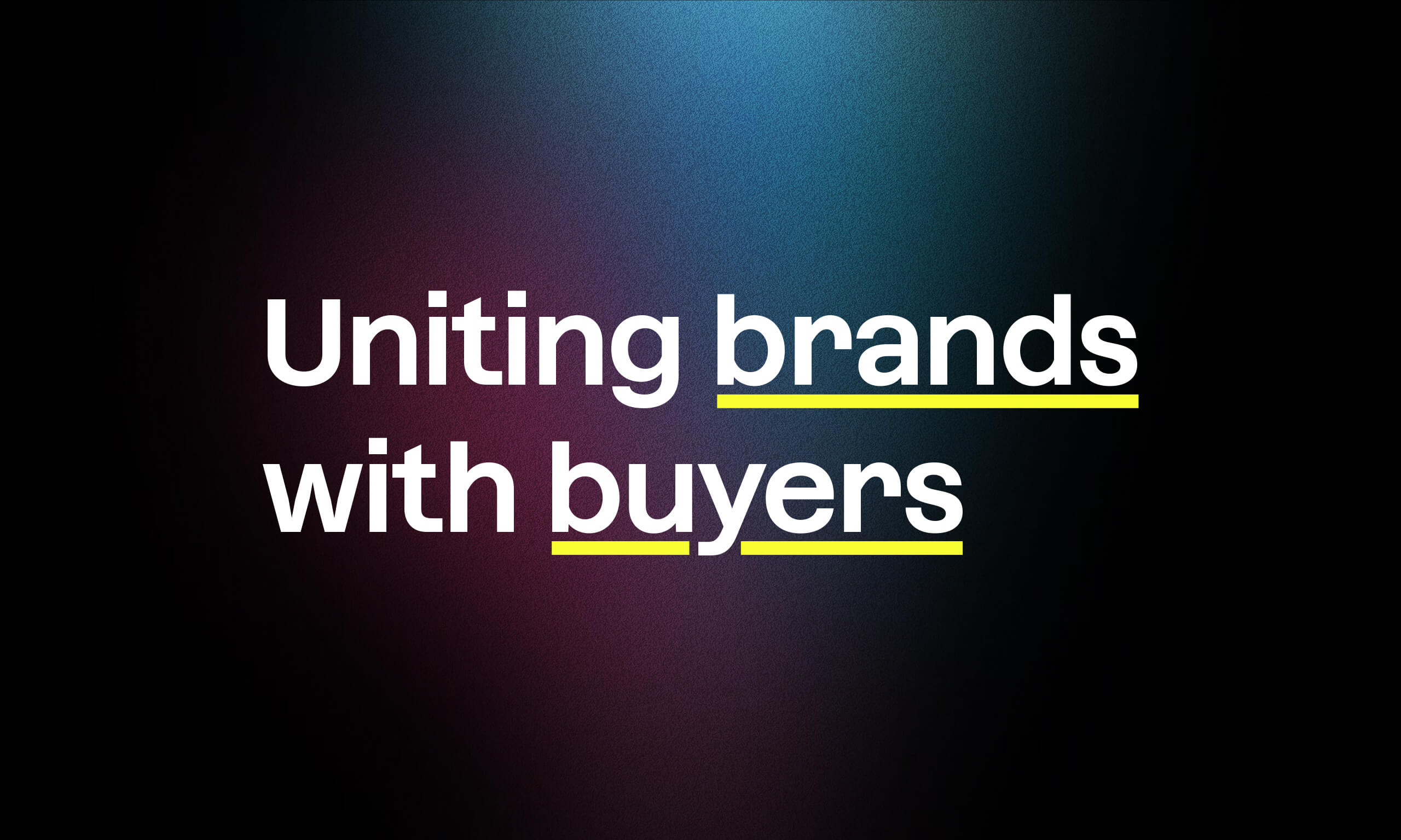 Uniting brands with buyers